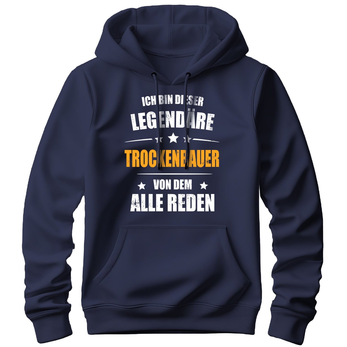 Ich bin dieser Legendäre Trockenbauer von dem alle reden - Hoodie Navy - FULiMA®