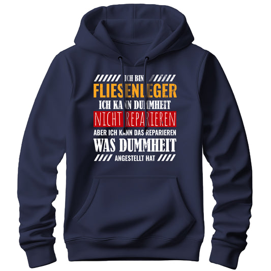 Ich bin Fliesenleger ich kann Dummheit nicht reparieren - Hoodie Navy - FULiMA®