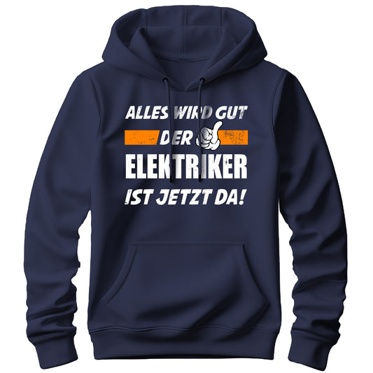 Alles wird gut der Elektriker ist jetzt da - Hoodie Navy - FULiMA®