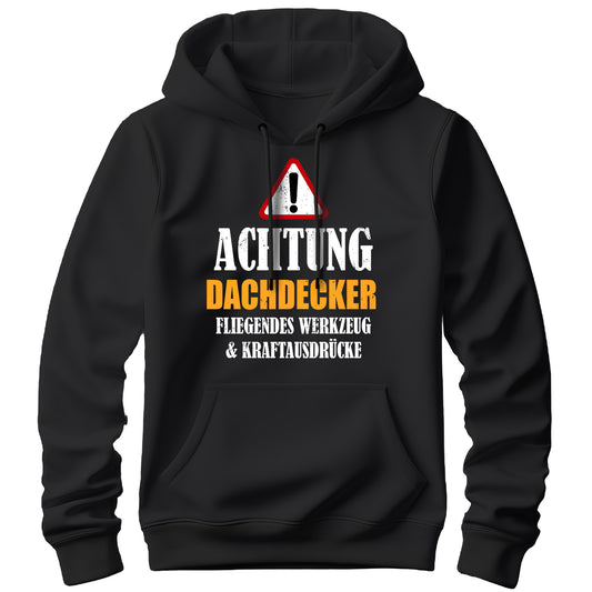 Achtung Dachdecker - Kraftausdrücke - Hoodie Schwarz - FULiMA®