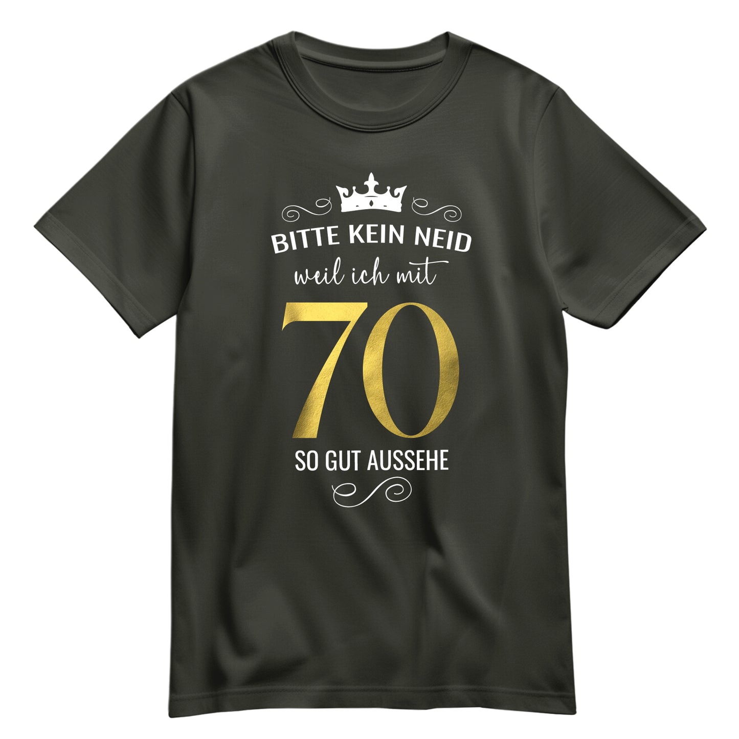 Bitte kein Neid weil ich mit 70 so gut aussehe - Krone - Geburtstag Shirt Khaki - FULiMA®