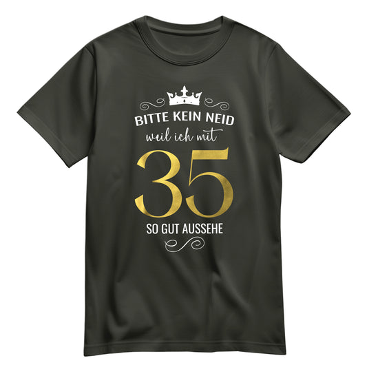 Bitte kein Neid weil ich mit 35 so gut aussehe - Krone - Geburtstag Shirt Khaki - FULiMA®
