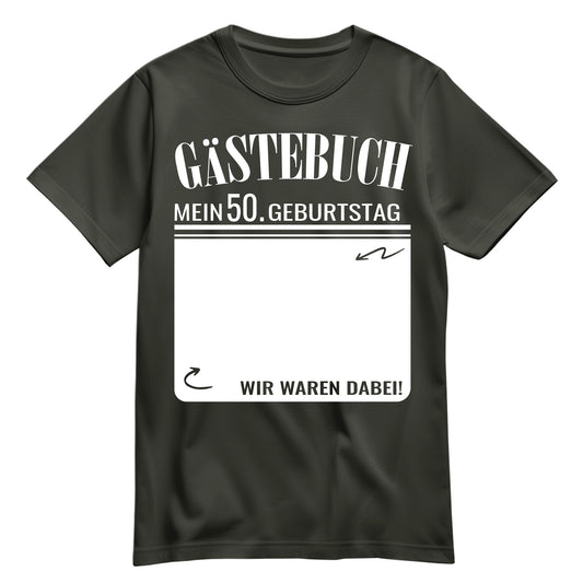 Gästebuch - Mein 50. Geburtstag Wir waren dabei Geschenk T-Shirt Khaki - FULiMA®