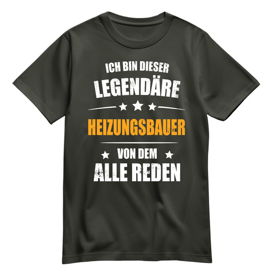 Ich bin dieser Legendäre Heizungsbauer von dem alle reden - Shirt Khaki - FULiMA®