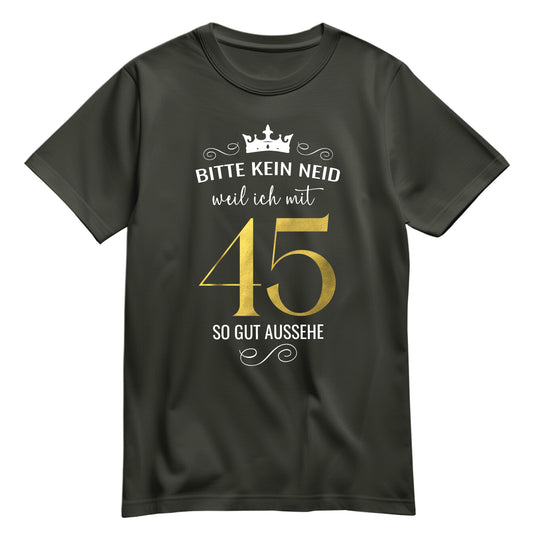 Bitte kein Neid weil ich mit 45 so gut aussehe - Krone - Geburtstag Shirt Khaki - FULiMA®