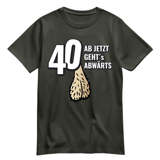 40 ab jetzt gehts abwärts - Lustig - Geburtstag Shirt Khaki - FULiMA®