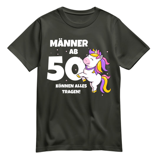 Männer ab 50 können alles tragen - Einhorn - 50. Geburtstagsshirt Khaki - FULiMA®