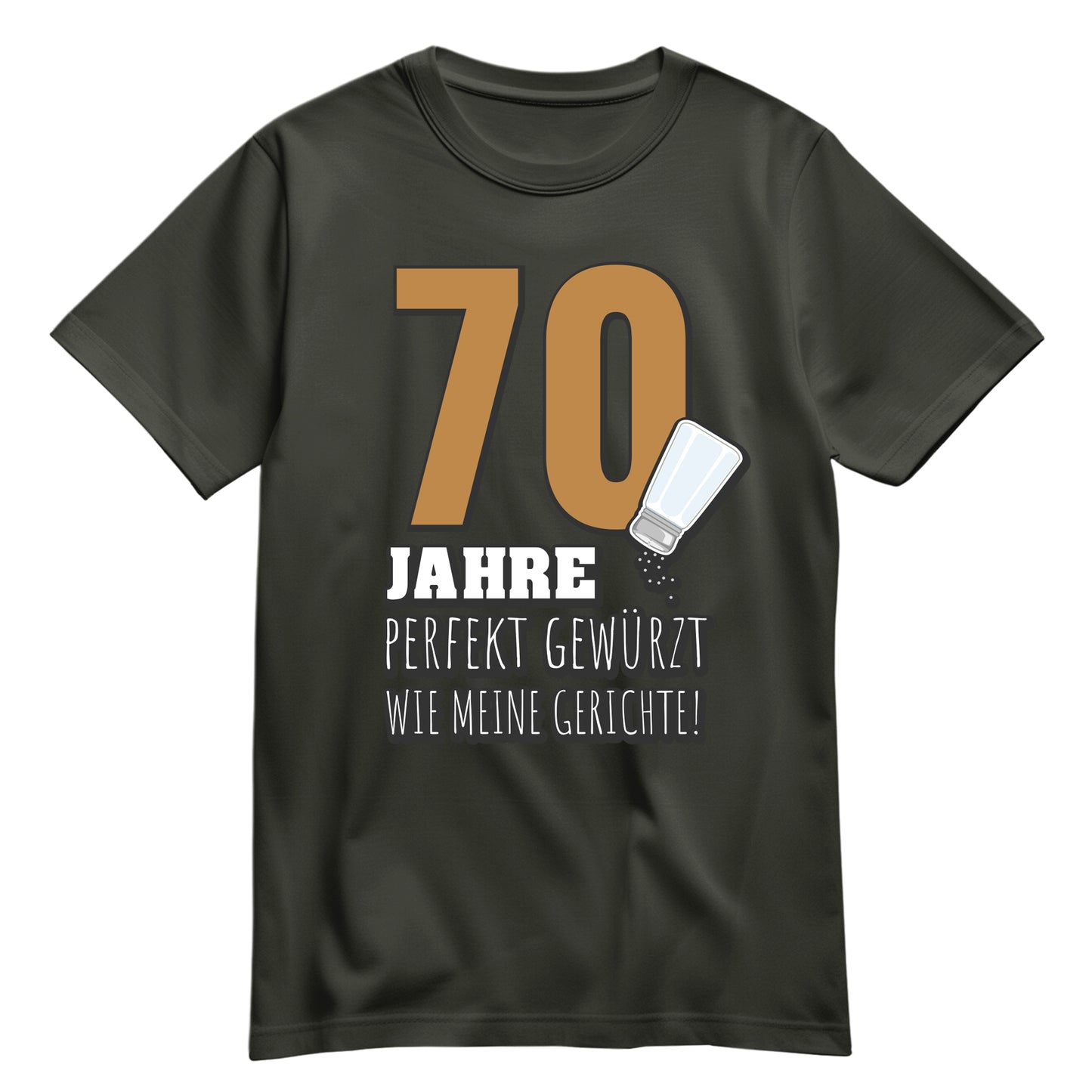 70 Jahre Perfekt gewürzt wie meine Gerichte - Geburtstag Shirt Khaki - FULiMA®
