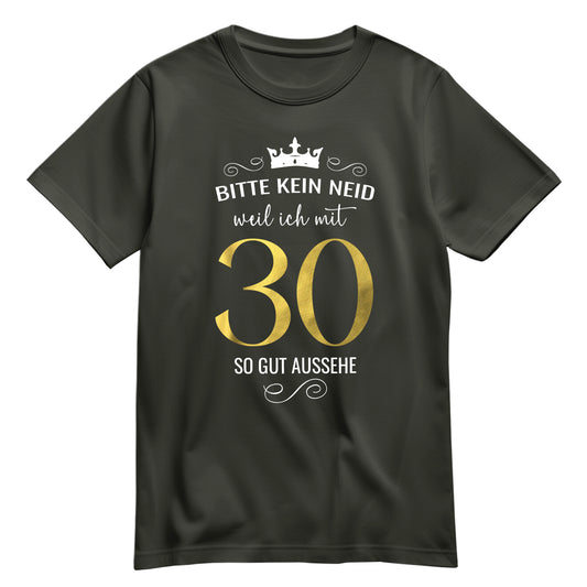 Bitte kein Neid weil ich mit 30 so gut aussehe - Krone - Geburtstag Shirt Khaki - FULiMA®