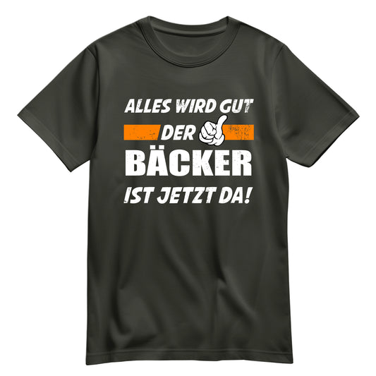 Alles wird gut der Bäcker ist jetzt da - Shirt Khaki - FULiMA®