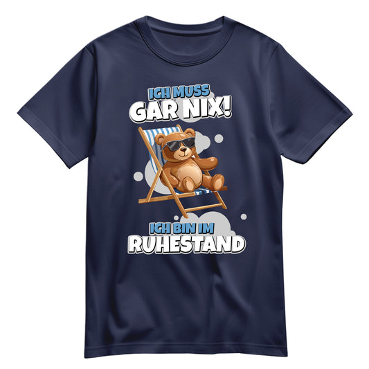 Rentner T Shirt - Ich muss gar nix - Teddy im Liegestuhl - Ruhestand Geschenk Navy - FULiMA®