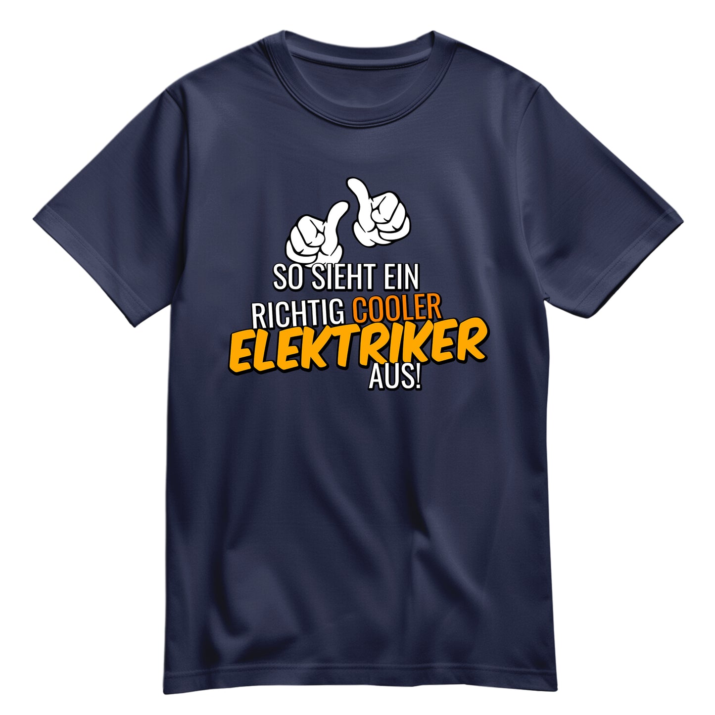 So sieht ein richtig cooler Elektriker aus - Shirt Navy - FULiMA®