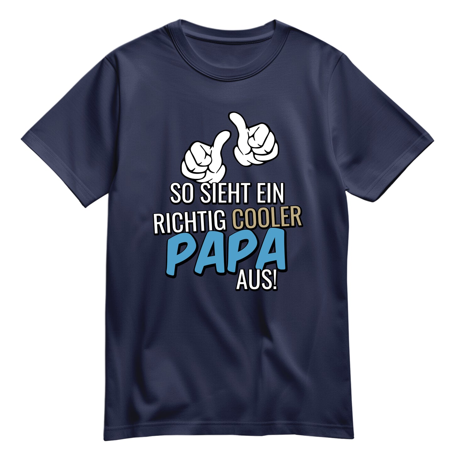 So sieht ein richtig cooler Papa aus - Shirt Navy - FULiMA®