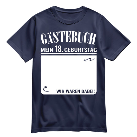 Gästebuch - Mein 18. Geburtstag Wir waren dabei Geschenk T-Shirt Navy - FULiMA®