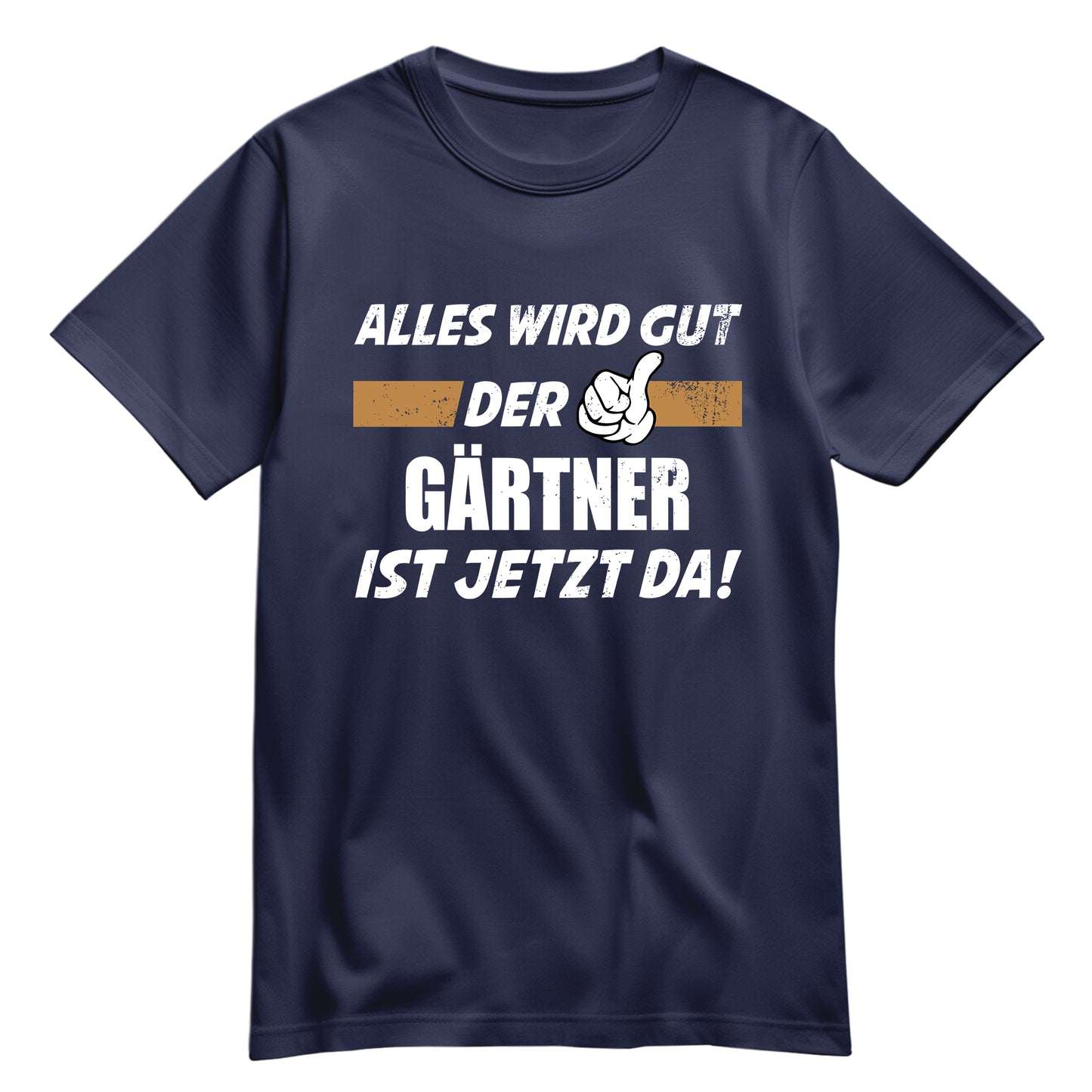 Alles wird gut der Gärtner ist jetzt da - Shirt Navy - FULiMA®