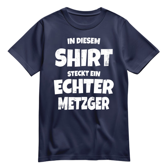 In diesem Shirt steckt ein echter Metzger - Shirt Navy - FULiMA®