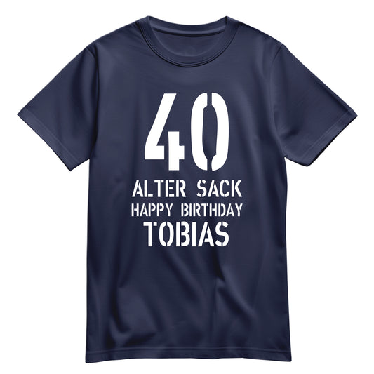 Geburtstag Shirt - 40 Alter Sack Happy Birthday mit Namen Navy - FULiMA®
