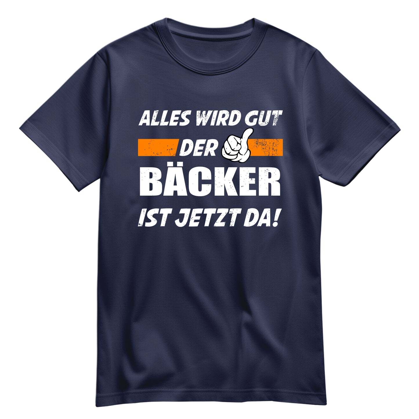 Alles wird gut der Bäcker ist jetzt da - Shirt Navy - FULiMA®