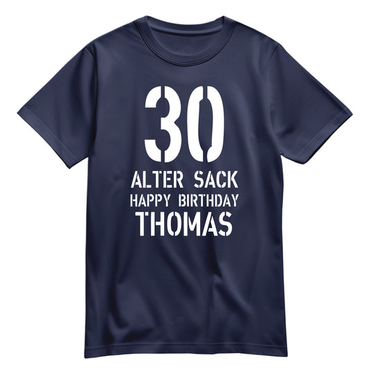 Geburtstag Shirt - 30 Alter Sack Happy Birthday mit Namen Navy - FULiMA®