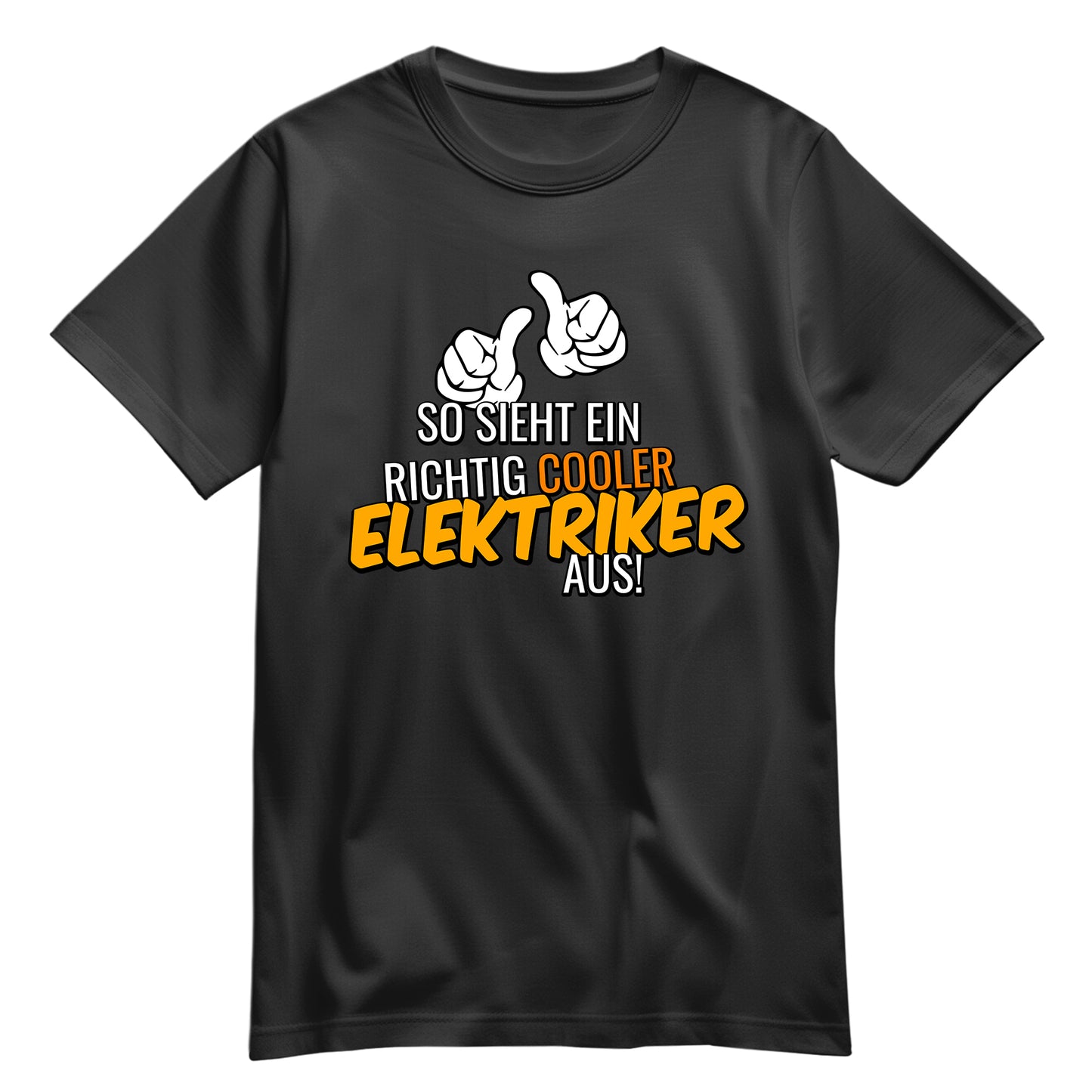 So sieht ein richtig cooler Elektriker aus - Shirt Schwarz - FULiMA®