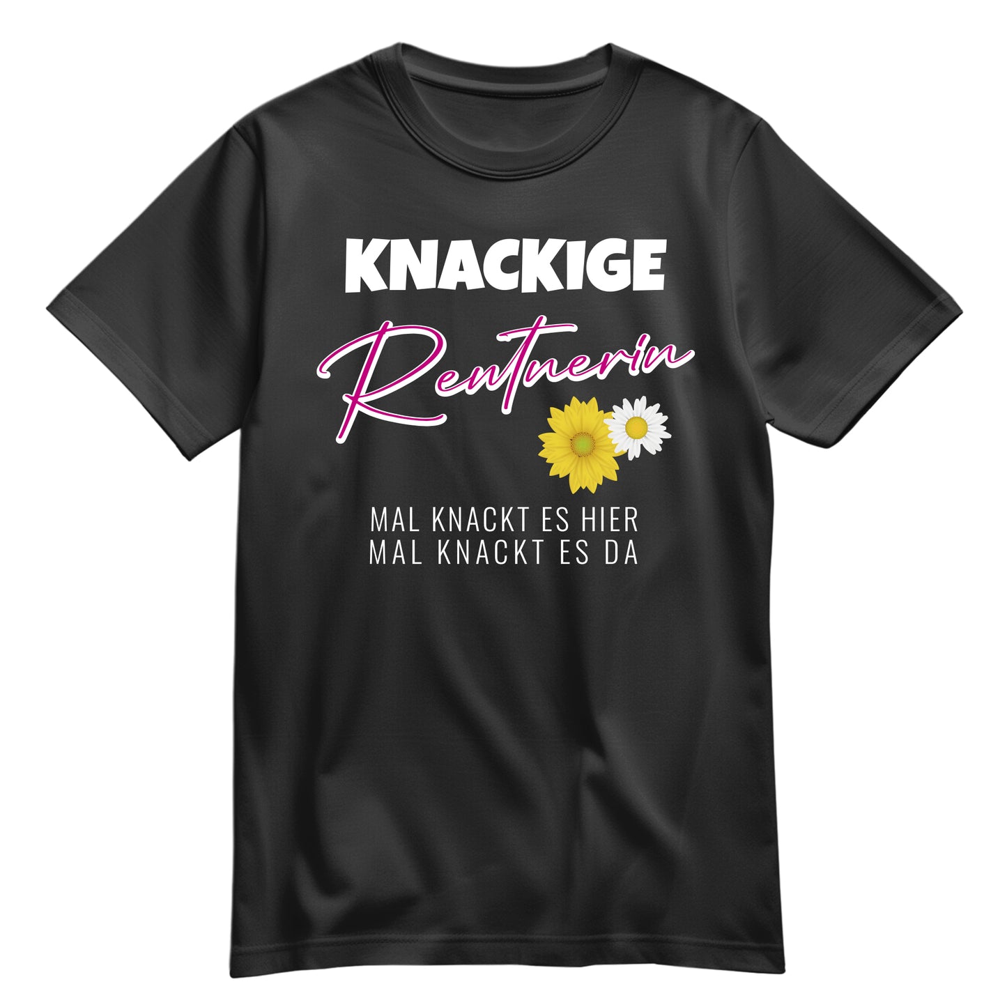 Rentnerin T Shirt - Knackige Rentnerin mal knackt es hier mal da - Spruch - Rente Geschenk Schwarz - FULiMA®