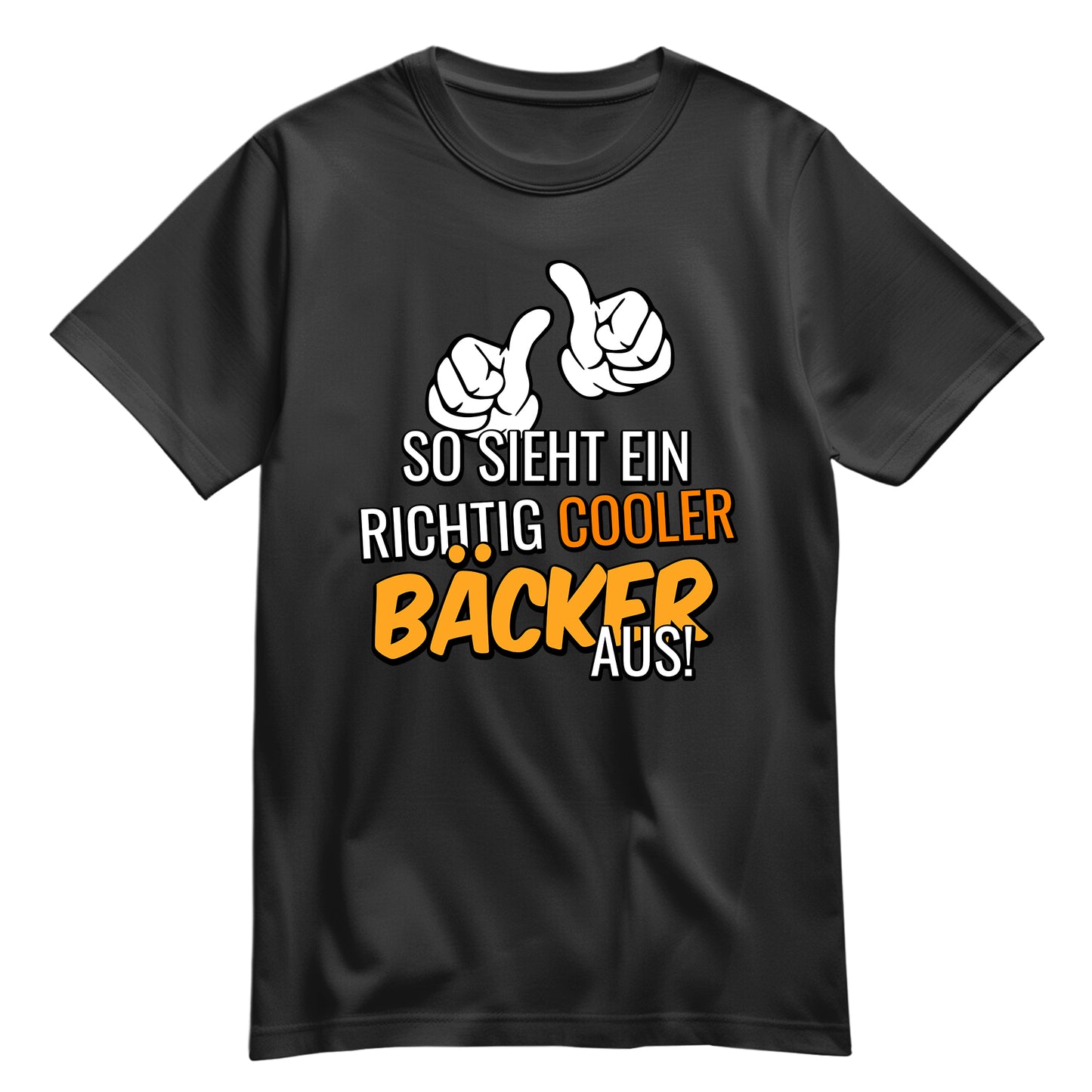 So sieht ein richtig cooler Bäcker aus - Shirt Schwarz - FULiMA®