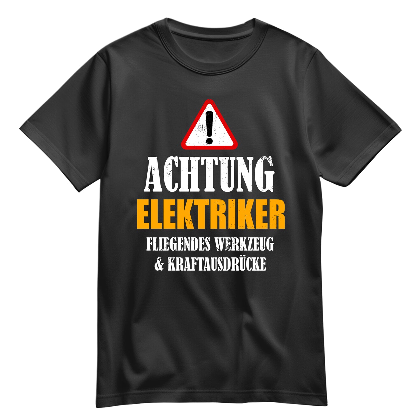 Achtung Elektriker - Kraftausdrücke - Shirt Schwarz - FULiMA®