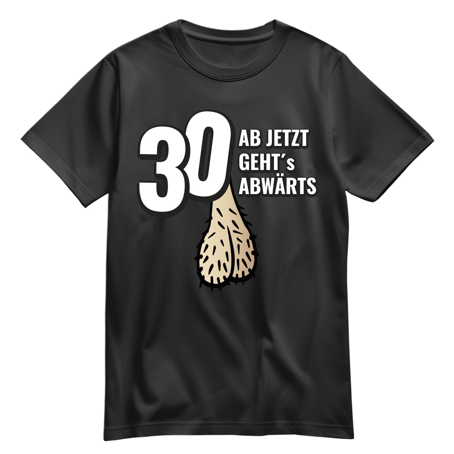 30 ab jetzt gehts abwärts - Lustig - Geburtstag Shirt Schwarz - FULiMA®