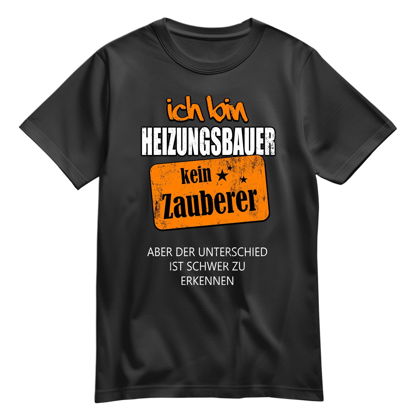 Ich bin Heizungsbauer - kein Zauberer - Shirt Schwarz - FULiMA®