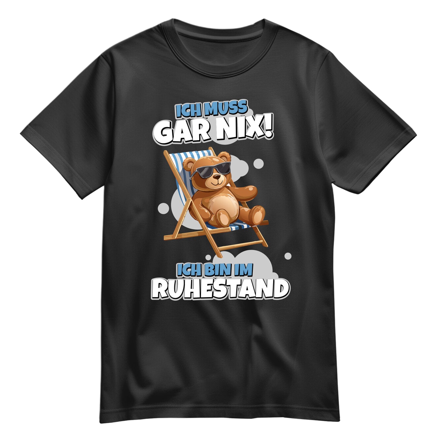 Rentner T Shirt - Ich muss gar nix - Teddy im Liegestuhl - Ruhestand Geschenk Schwarz - FULiMA®