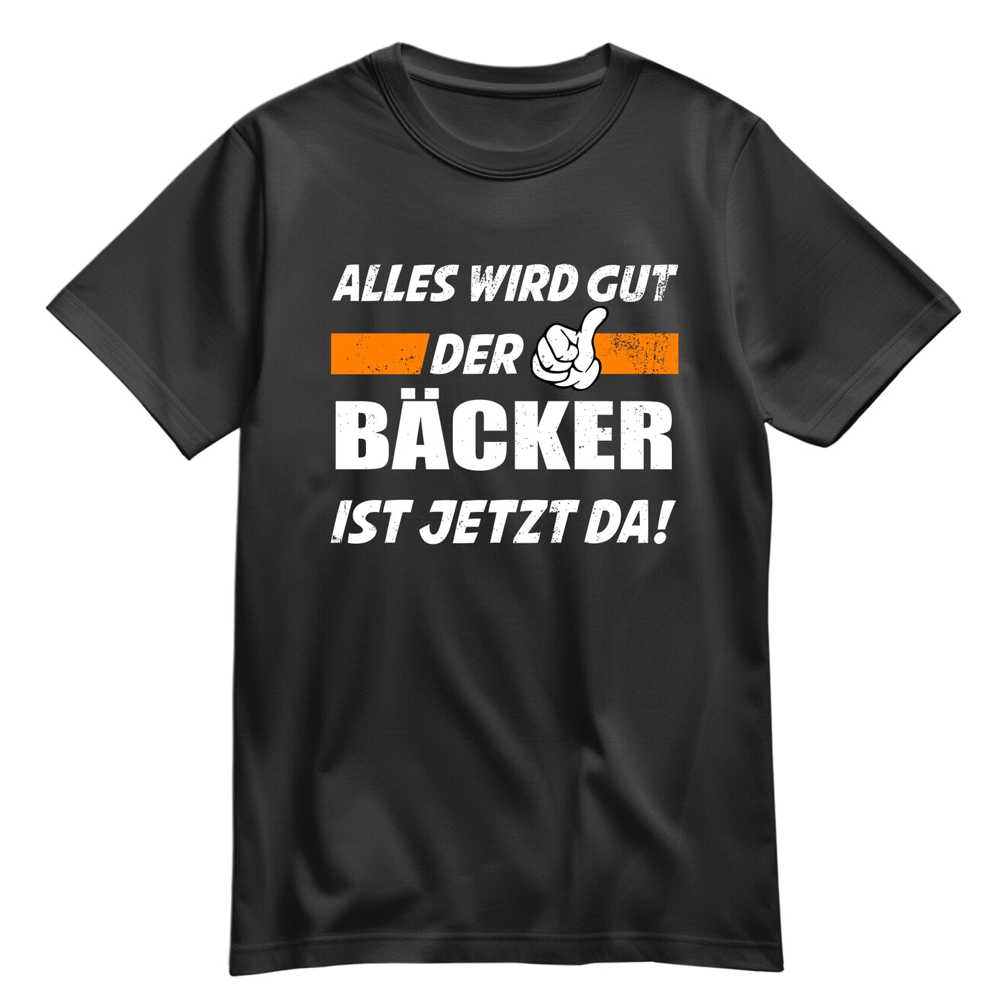 Alles wird gut der Bäcker ist jetzt da - Shirt Schwarz - FULiMA®