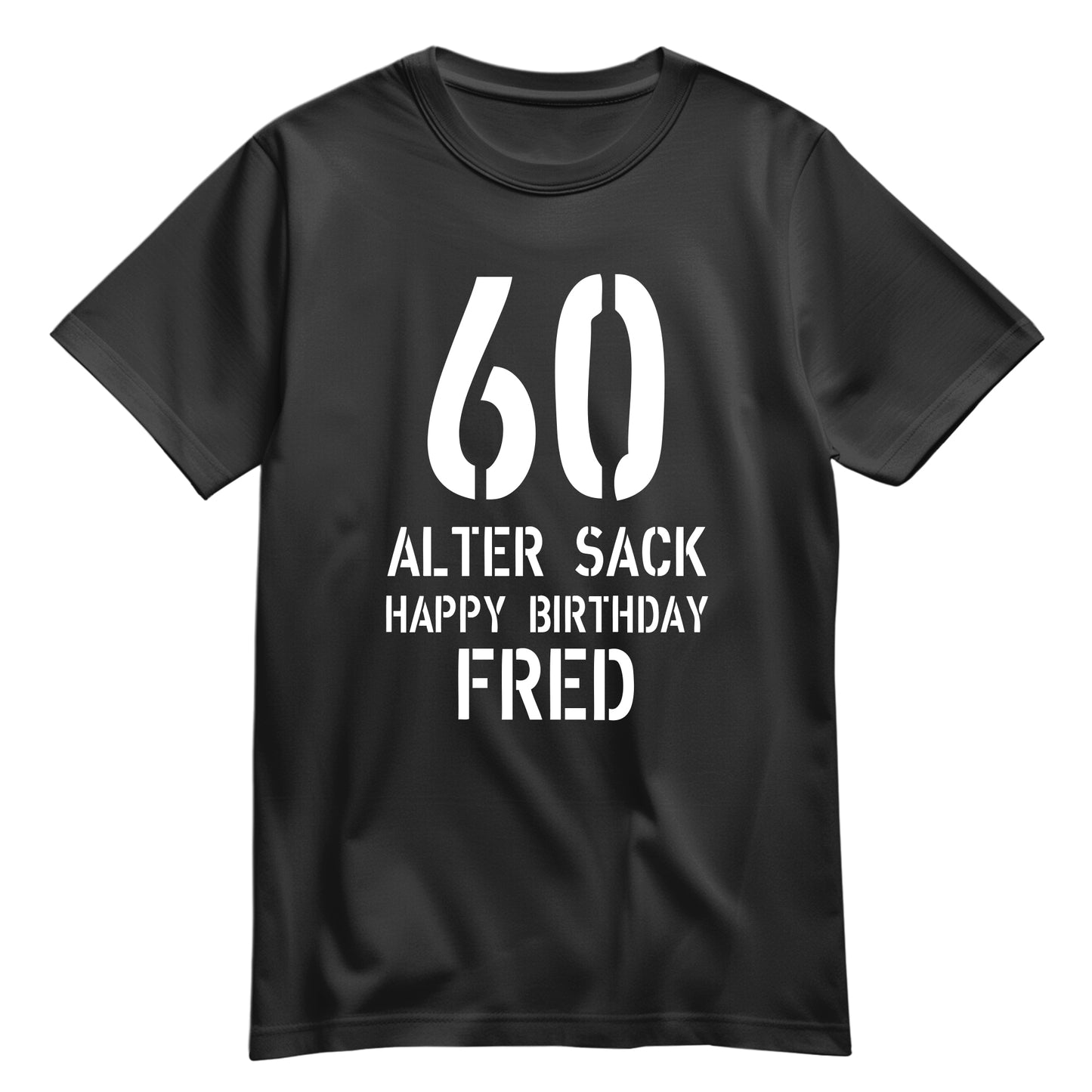Geburtstag Shirt - 60 Alter Sack Happy Birthday mit Namen Schwarz - FULiMA®