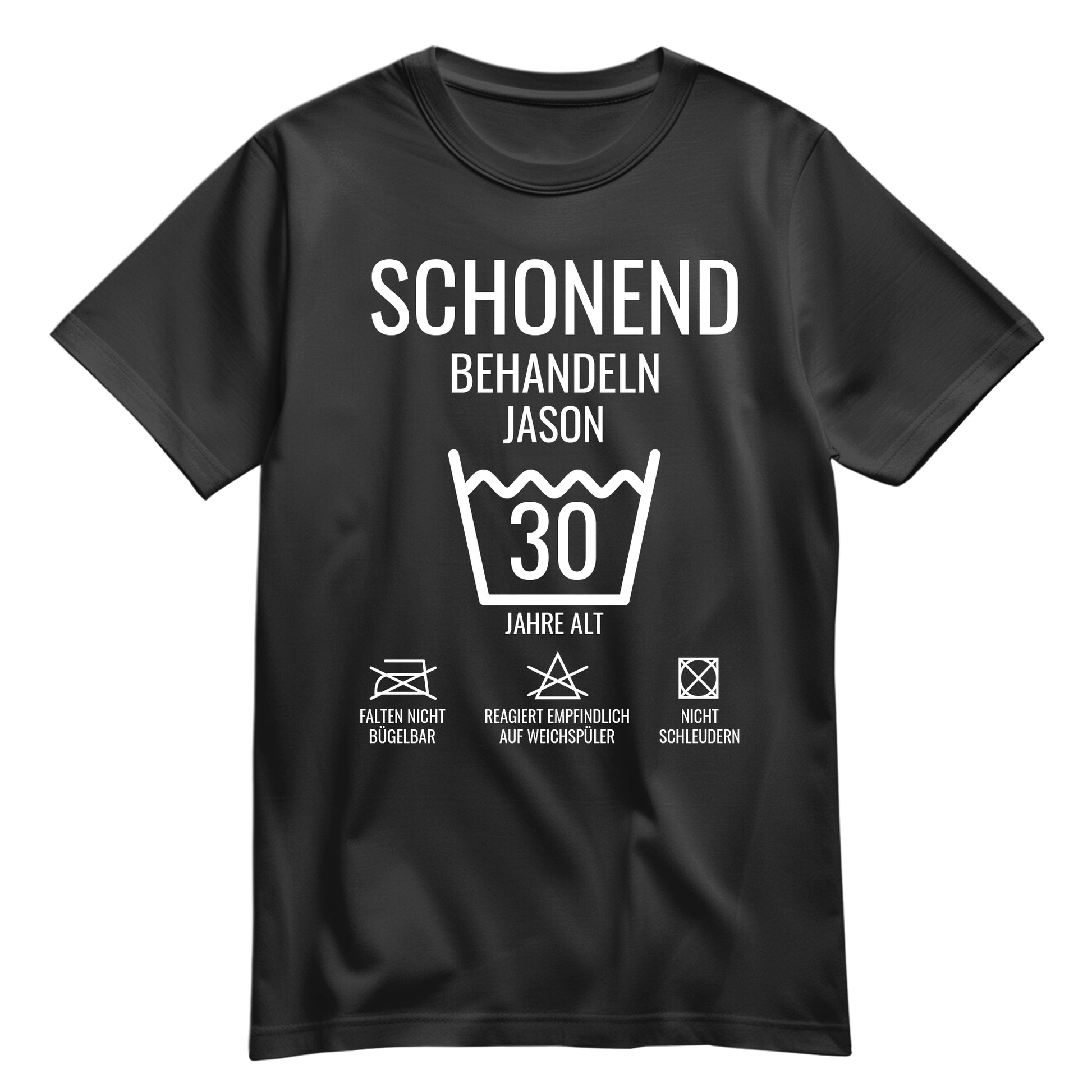 Schonend behandeln – 30 Jahre alt - Geburtstagshirt mit Namen Schwarz - FULiMA®