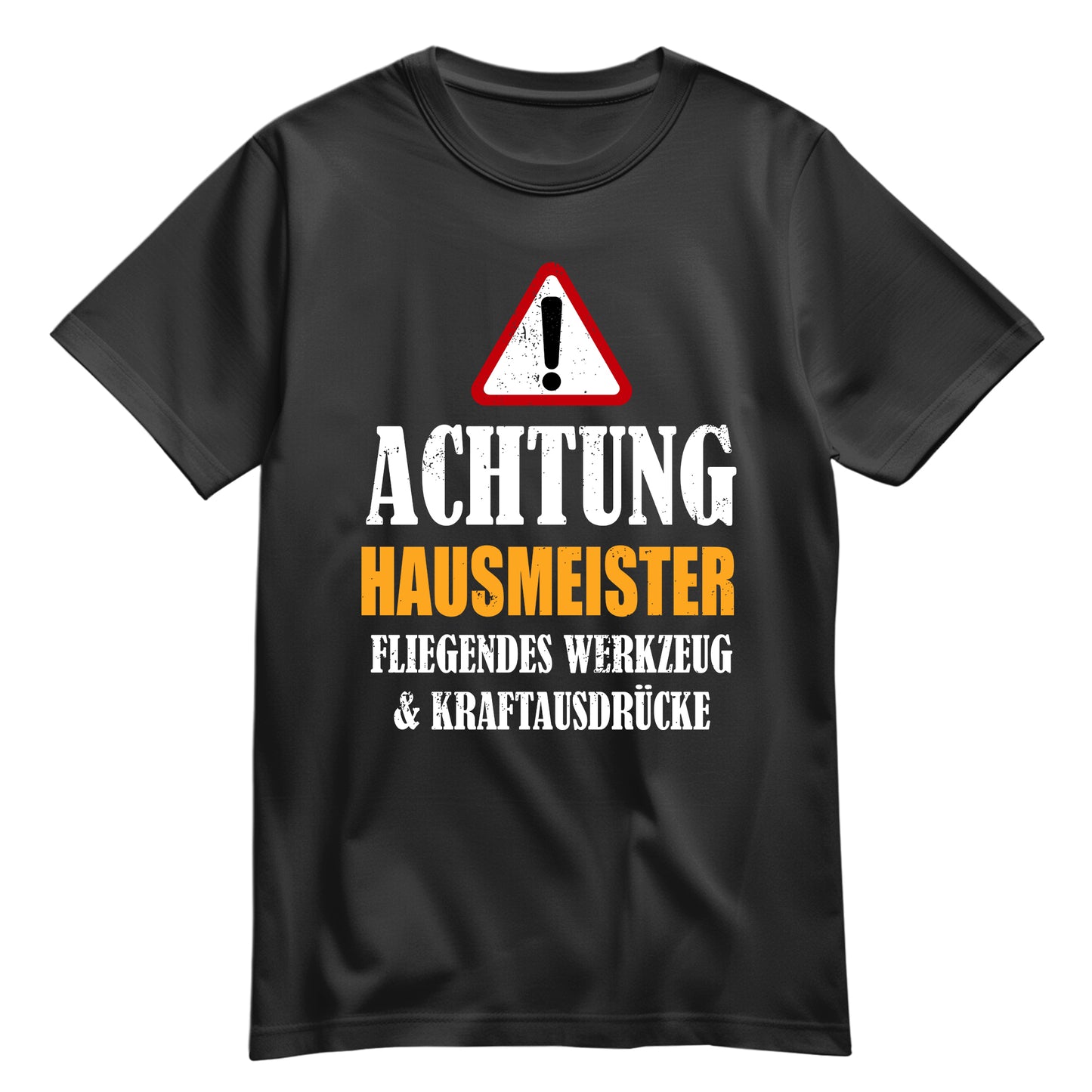 Achtung Hausmeister - Kraftausdrücke - Shirt Schwarz - FULiMA®