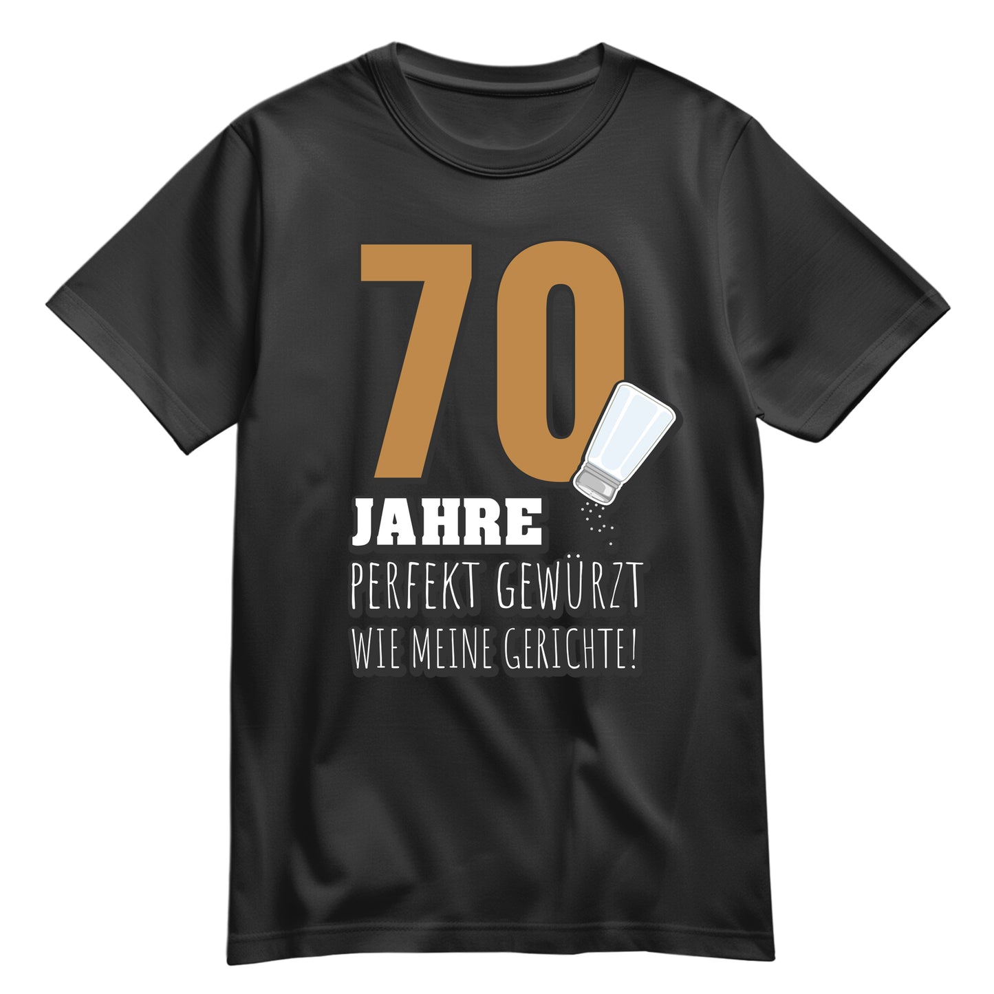 70 Jahre Perfekt gewürzt wie meine Gerichte - Geburtstag Shirt Schwarz - FULiMA®