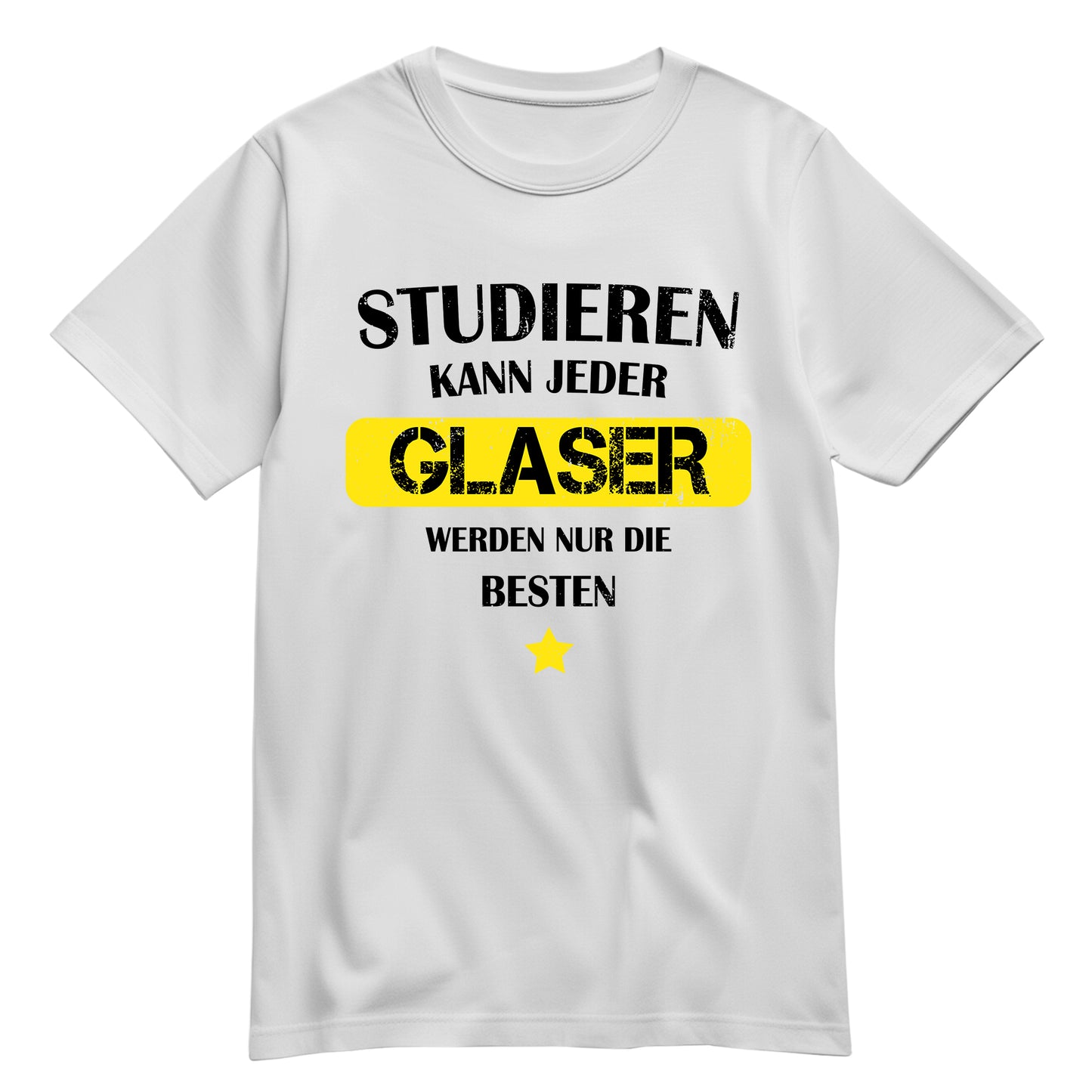 Studieren kann jeder Glaser werden nur die besten - Shirt Weiß - FULiMA®