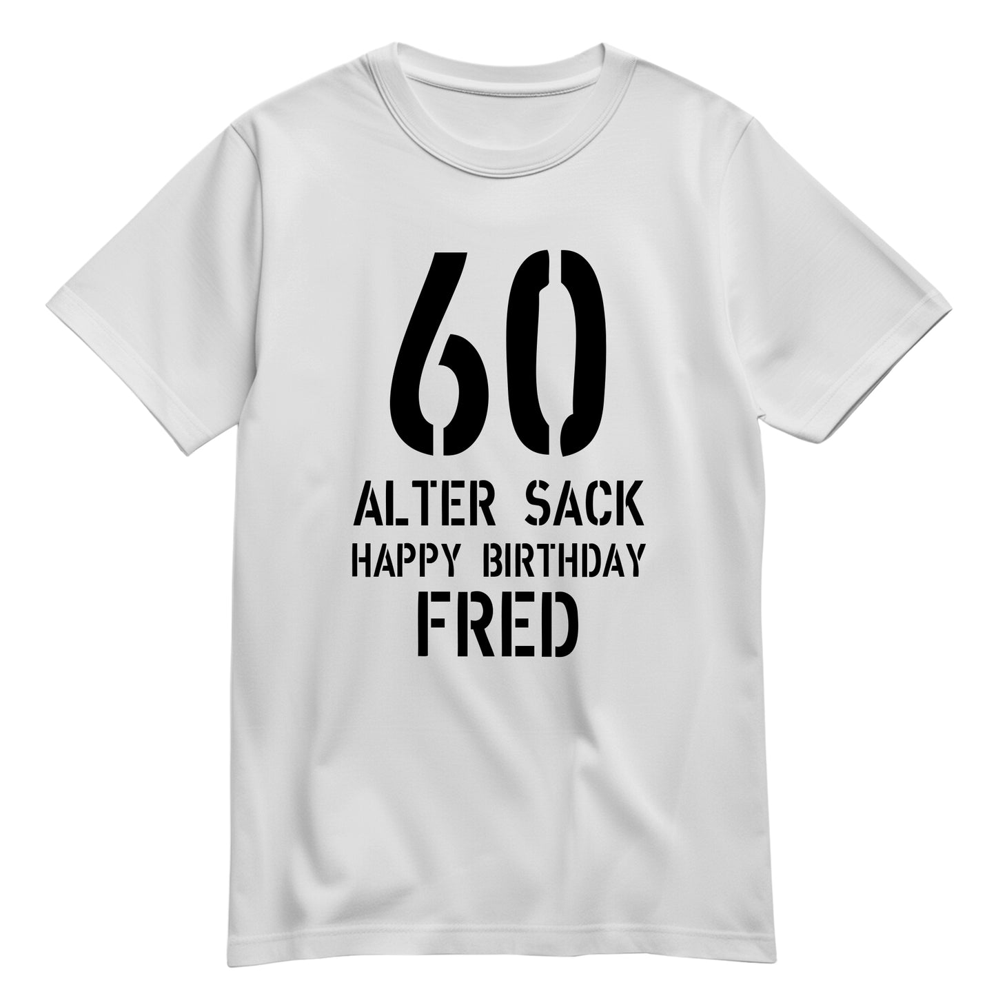 Geburtstag Shirt - 60 Alter Sack Happy Birthday mit Namen Weiß - FULiMA®