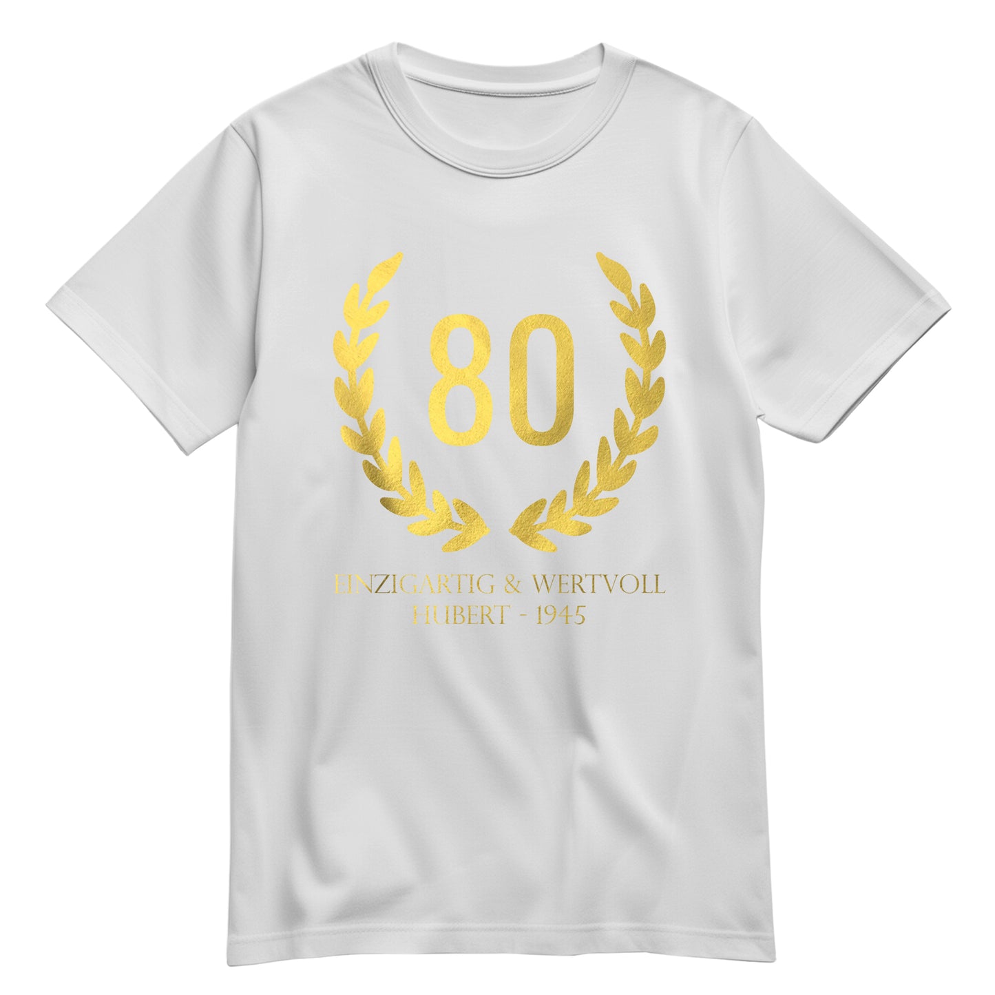 80 Jahre Lorbeerkranz Einzigartig und Wertvoll mit Namen - Geburtstag Shirt Weiß - FULiMA®