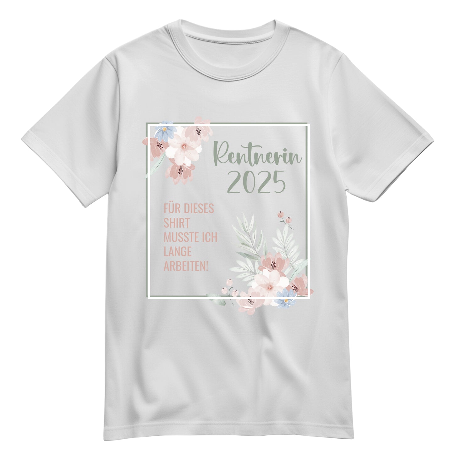 Rentnerin T Shirt - Für dieses Shirt musste ich lange arbeiten - Blumenmuster Weiß - FULiMA®