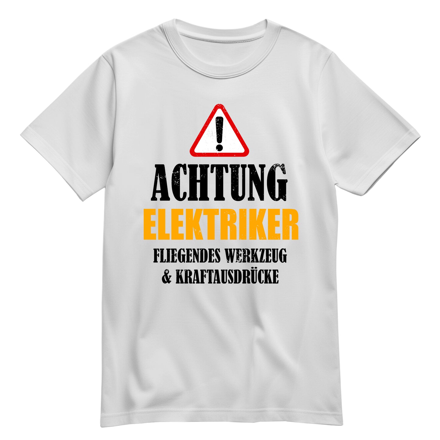 Achtung Elektriker - Kraftausdrücke - Shirt Weiß - FULiMA®