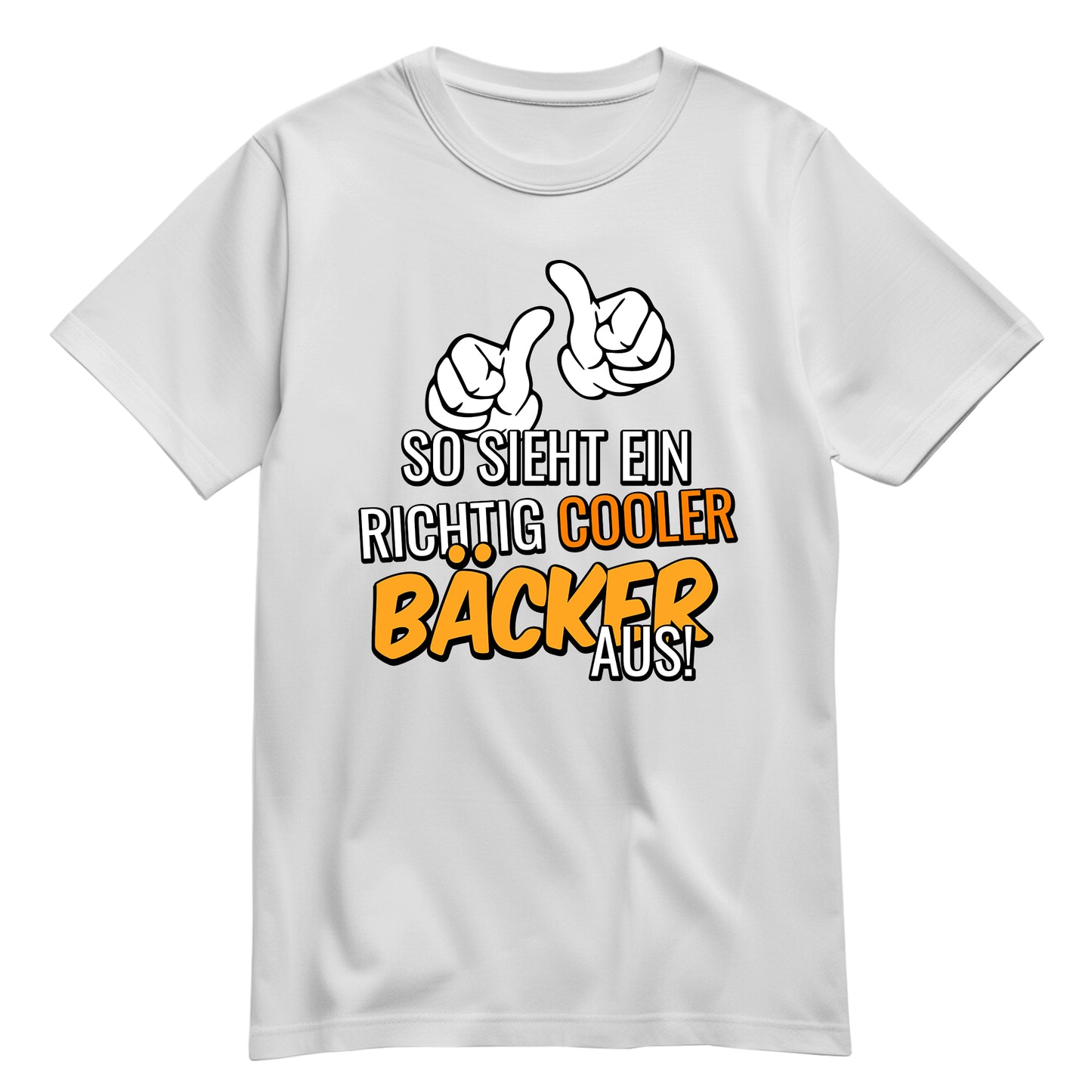 So sieht ein richtig cooler Bäcker aus - Shirt Weiß - FULiMA®