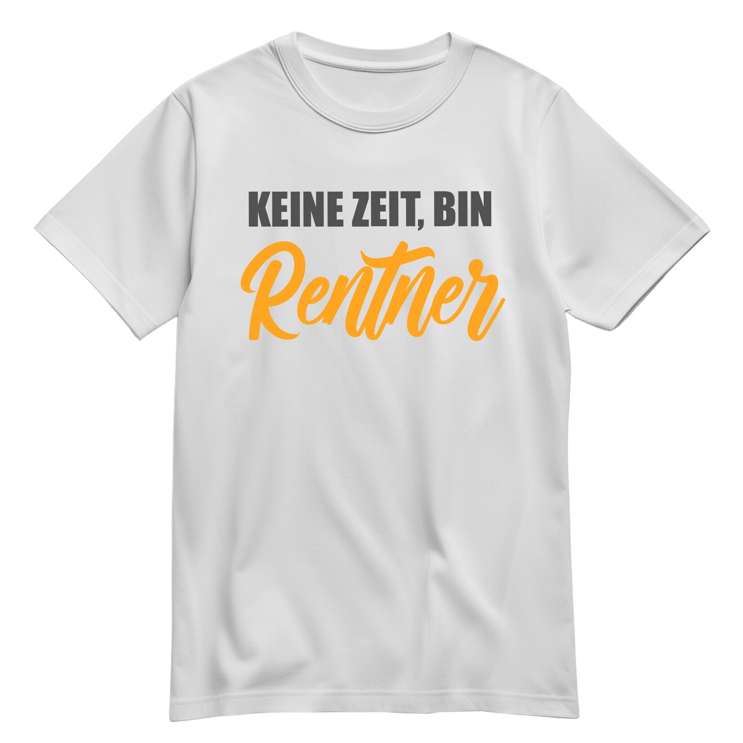 Rentner T Shirt - Keine Zeit bin Rentner - Spruch - Rente Geschenk Weiß - FULiMA®