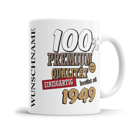 100 Prozent Premium Qualität Einzigartig bewährt seit 1949 Geburtstag Geschenk Tasse Fulima