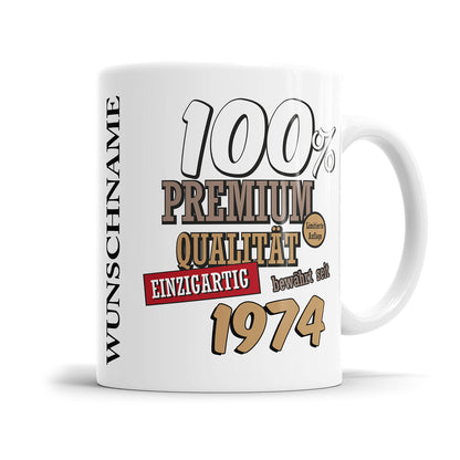 100 Prozent Premium Qualität Einzigartig bewährt seit 1974 Geburtstag Geschenk Tasse - Fulima