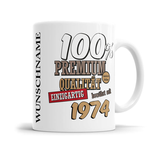 100 Prozent Premium Qualität Einzigartig bewährt seit 1974 Geburtstag Geschenk Tasse - Fulima