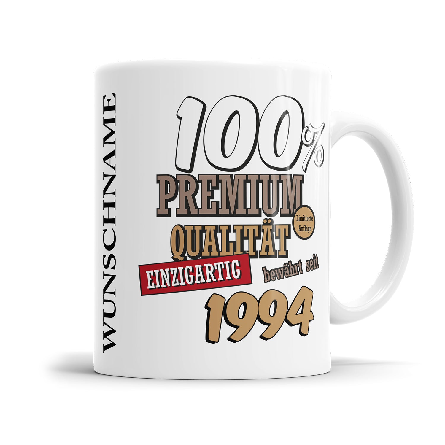 100 Prozent Premium Qualität Einzigartig bewährt seit 1994 Geburtstag Geschenk Tasse Fulima