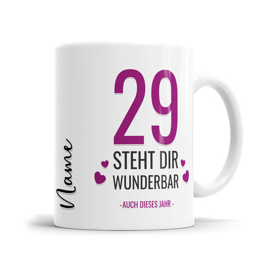 29 Steht Dir wunderbar auch dieses Jahr - Geburtstag Tasse