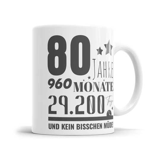 80 Jahre 960 Monate und kein bisschen Müde - Geburtstag Tasse - Fulima