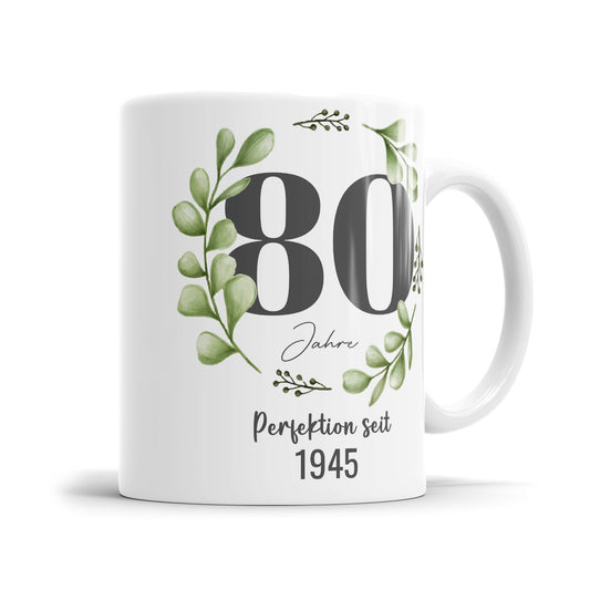 80 Jahre Perfektion seit 1945 - Geburtstag Tasse - Fulima