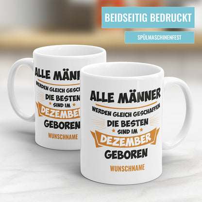 Alle Männer werden gleich geschaffen die besten Dezember Geburtstag Tasse - Fulima